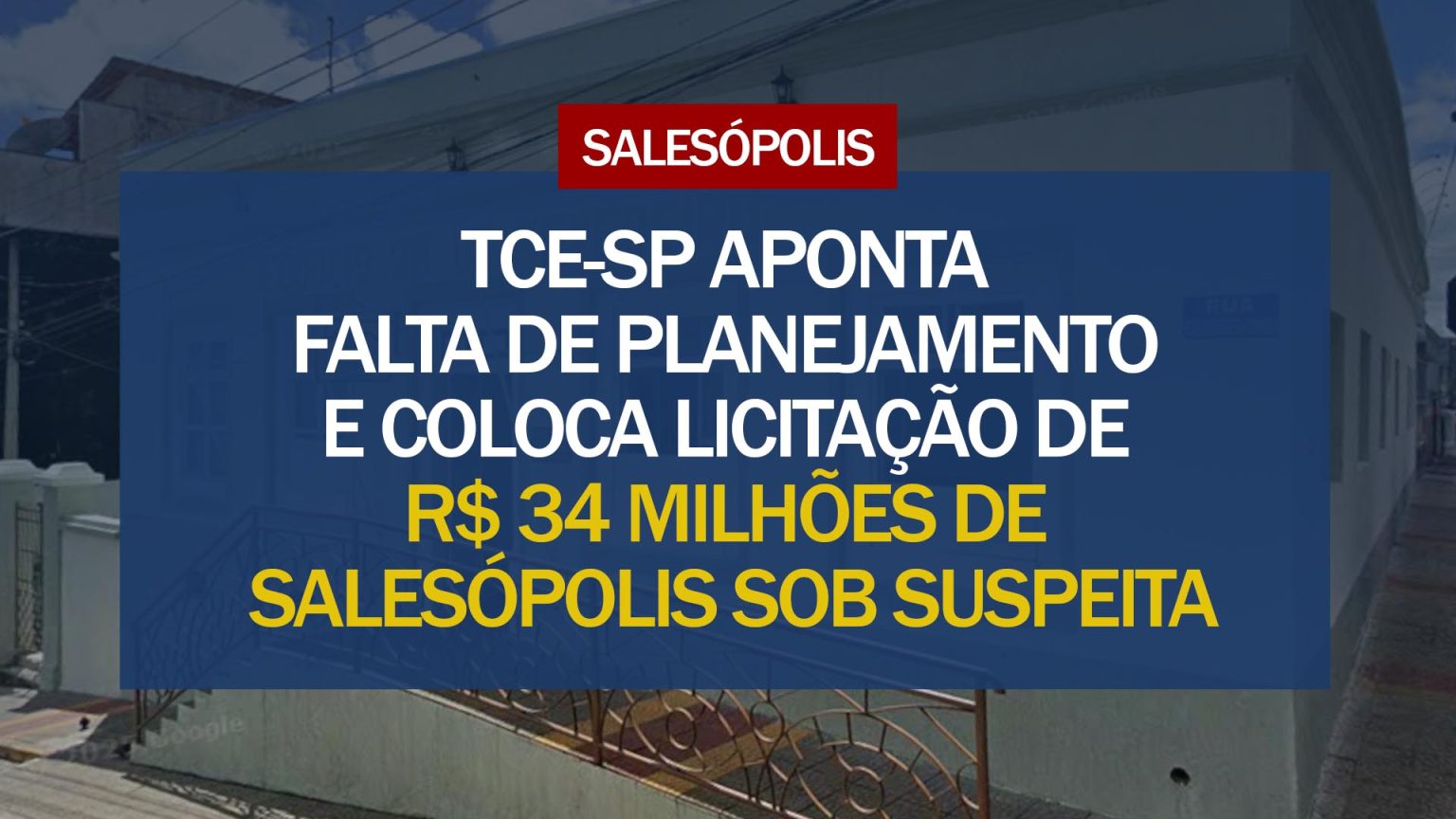 TCE-SP aponta falta de planejamento e coloca licitação de R$ 34 milhões de Salesópolis sob suspeita. Foto: Reprodução
